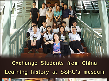 Exchange Students from China Learning
history at SSRU’s museum