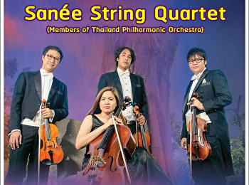 ต้องมนต์ “เสน่ห์” Sanèe String Quartet
ในงาน Night at the Museum