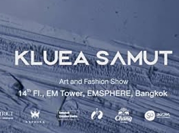 “KLUEA SAMUT” Opens a New Dimension of
Contemporary Art